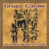 Grupo Caribe: Un Congo me dio la Letra