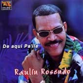 Raulin Rosendo: De aqui Pa'lla